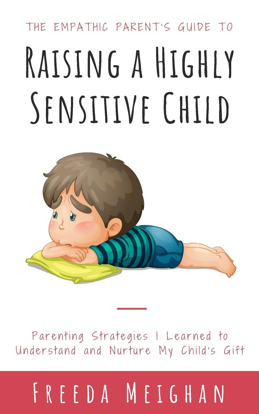 Highly sensitive child parenting strategies
