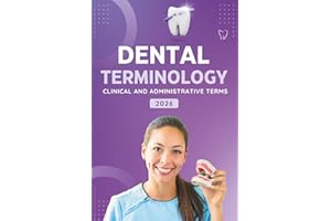 Dental Terminology: Clinical and Administrative Terms for Dental Practice