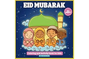 Eid Mubarak:Coloring and Activity Book For Kids: Exciting Eid Mubarak Coloring & Activity Book for Kids (Ages 4-8)! Perfect for family fun and ... counting, connect-the-dots, drawing and more