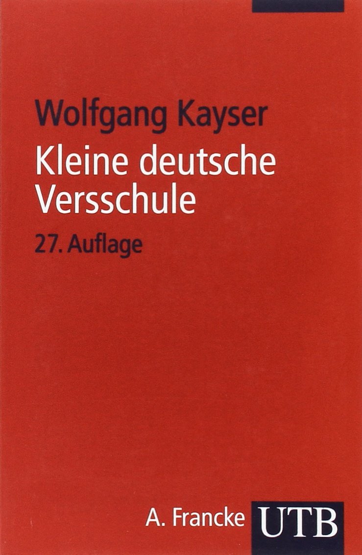 Kleine Deutsche Versschule German Edition Wolfgang Kayser 9783825217273 Amazon Com Books