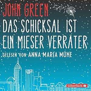 Das Schicksal ist ein mieser Verräter Audiobook | John ...