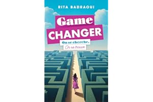 Game Changer : On se cherche, on se trouve: (Roman de développement personnel) (Romans de développement personnel) (French Ed