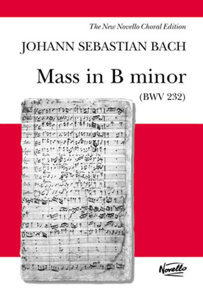 Johann Sebastian Bach - Mass in B Minor BWV 232 (Vcal Score - The New Novello Choral Edition) | SSATB Choral Vocal Score with Piano Accompaniment | Sheet Music Book for Choir Directors