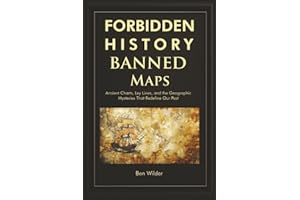 Forbidden History Banned Maps: Ancient Charts, Ley Lines, and the Geographic Mysteries That Redefine Our Past — A Captivating Visual History Gift and ... idea stocking fillers for men and teen boys)