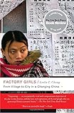 Factory Girls: From Village to City in a Changing China