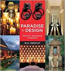 Paradise By Design Tropical Residences And Resorts By
