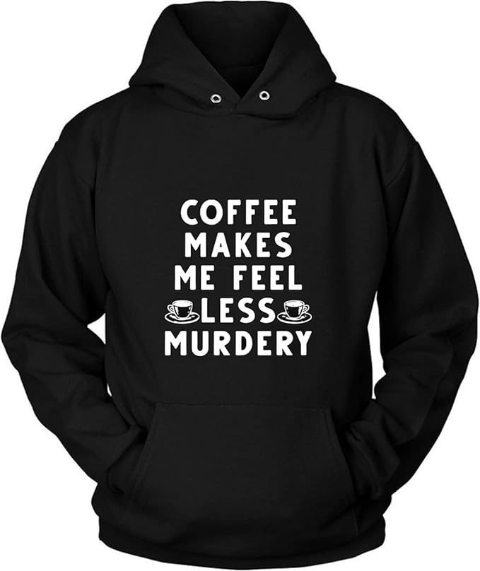 Coffee Makes Me Feel Less Murdery Shirt Coffee Makes Me Feel Less