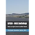 SPEED - MSK Radiology: How to report more studies faster