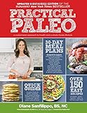 Practical Paleo, 2nd Edition (Updated and Expanded): A Customized Approach to Health and a Whole-Foods Lifestyle