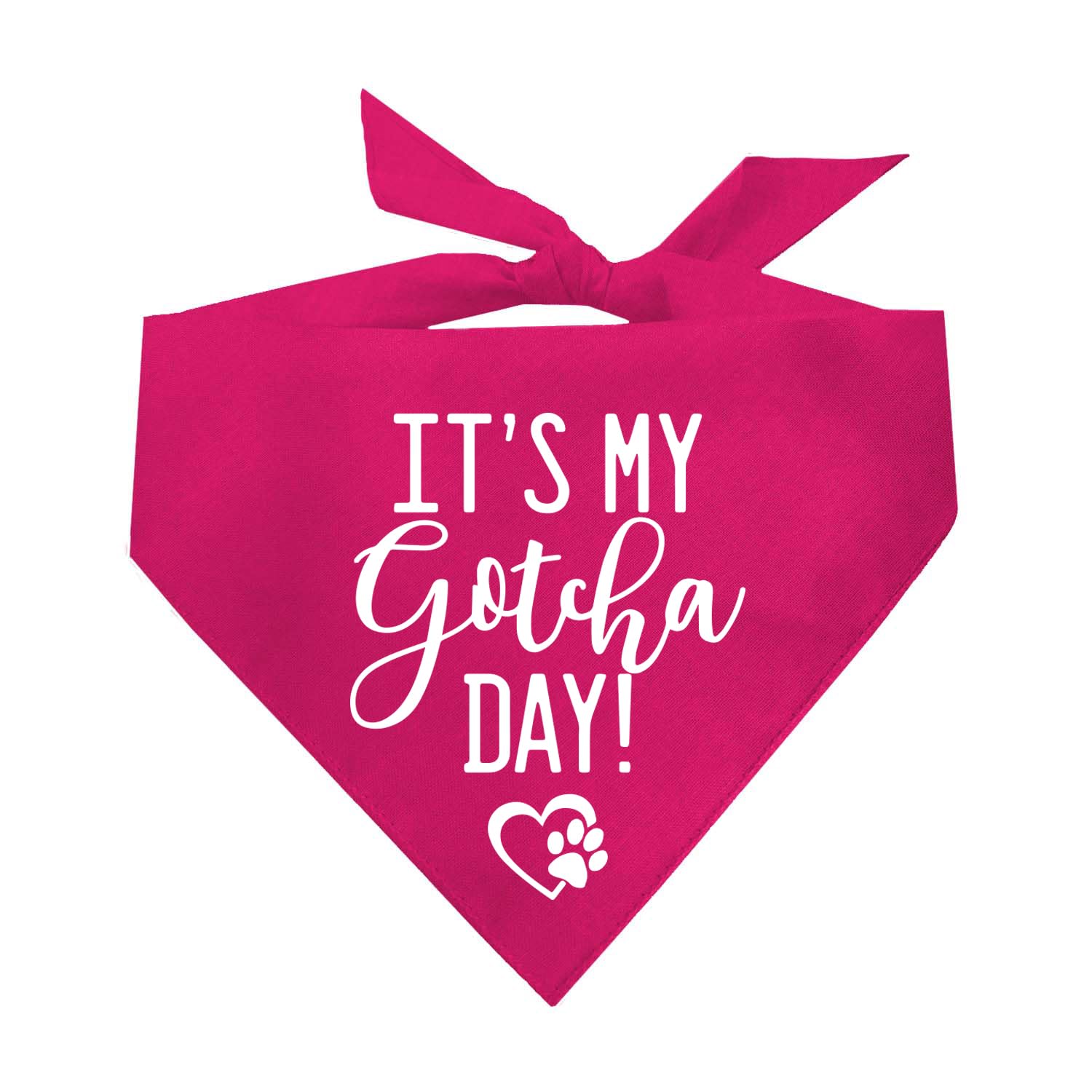It's My Gotcha Day Printed Dog Bandana (Assorted Colors)
