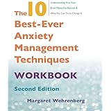 The 10 Best-Ever Anxiety Management Techniques Workbook