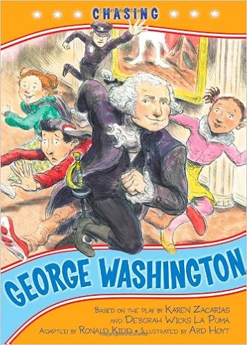 Chasing George Washington Kennedy Center Presents Capital Kids Kidd Ronald Kennedy Center The Hoyt Ard 9781416948612 Amazon Com Books
