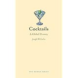 Cocktails: A Global History (Edible)