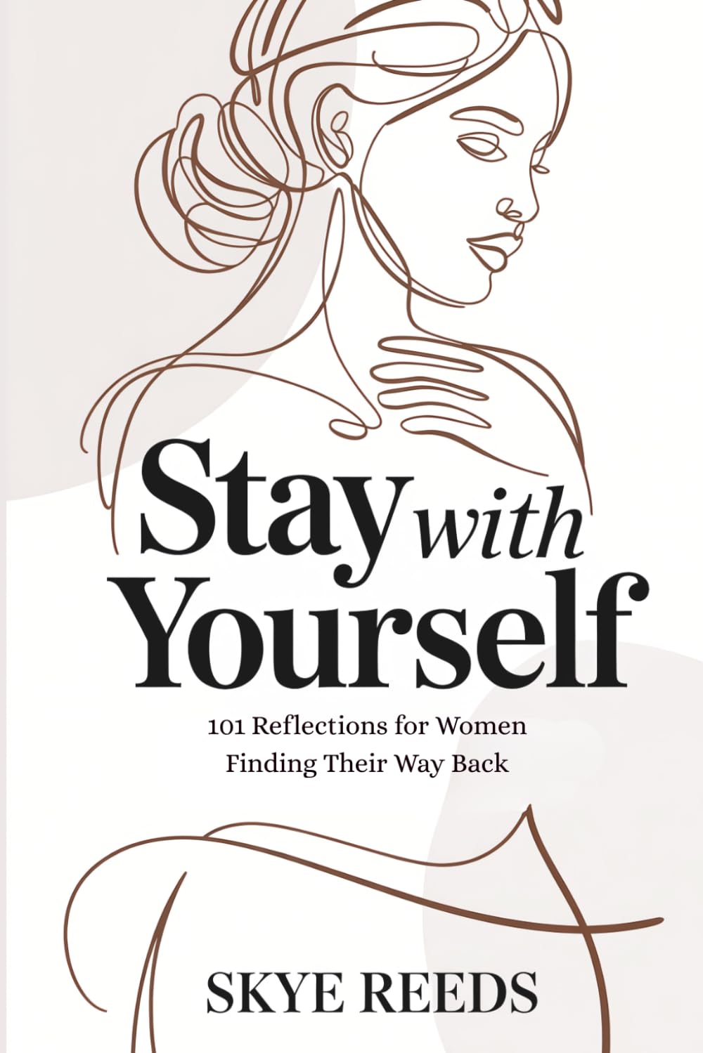 Quédate contigo misma: 101 reflexiones para mujeres que encuentran el camino de regreso