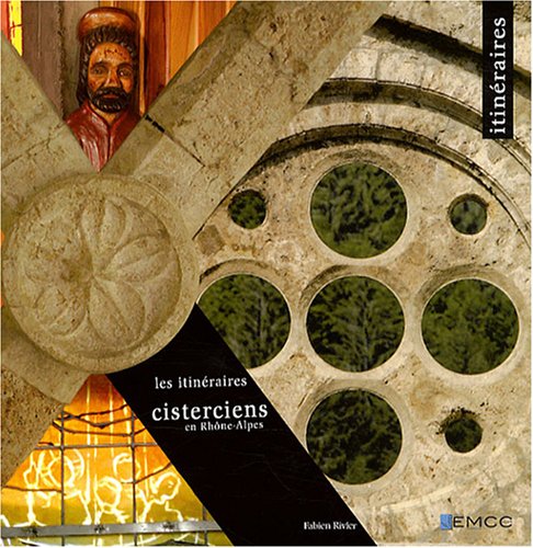 Les  itinéraires cisterciens en Rhône-Alpes