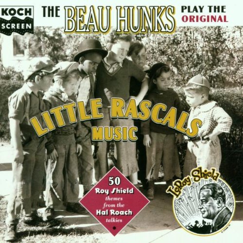 the beau hunks - The Beau Hunks Play The Original Little Rascals Music 50 Roy Shield Themes From The Hal Roach Talkies - Zortam Music