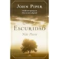 Quando a escuridão não passa