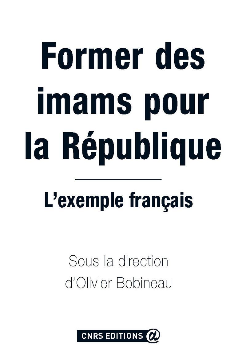 Amazon Fr Former Des Imams Pour La Republique L Exemple Francais Bobineau Olivier Livres