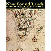 New Found Lands: Maps in the History of Exploration (English Edition)