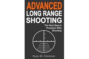 Advanced Long Range Shooting: The Next Step in Precision Rifle Shooting
