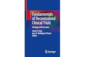 Fundamentals of Decentralized Clinical Trials: Strategy and Execution