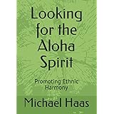 Looking for the Aloha Spirit: Promoting Ethnic Harmony