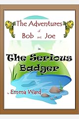 Bob and Joe in The Serious Badger (The Adventures of Bob and Joe Book 5) Kindle Edition