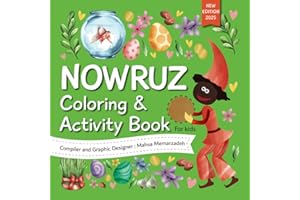 Nowruz Coloring and Activity Book for Kids: An All in One Persian New Year Activity Book, featuring Haft Seen, Chaharshanbeh 