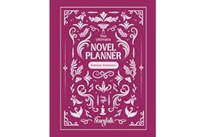 The Ultimate Fantasy Romance Novel Planner | By Storyfolk | Plotting | Character Profiles | World Building | Magic System | Chapter Outlining | ... ideas. (The Ultimate Fantasy Novel Planners)