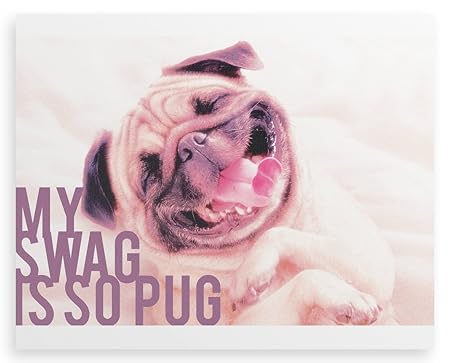Pug Life My Swag Is So Pug Canvas Print 16x12 Amazoncouk - 