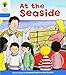 Oxford Reading Tree: Level 3: More Stories A: At the Seaside by Hunt, Roderick (2011) Paperback