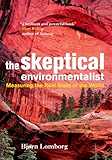 The Skeptical Environmentalist: Measuring the Real State of the World