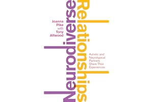 Neurodiverse Relationships: Autistic and Neurotypical Partners Share Their Experiences