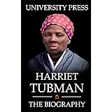 Harriet Tubman Book: The Biography of Harriet Tubman