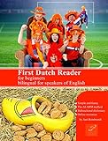 First Dutch Reader for beginners: Bilingual for speakers of English (Graded Dutch Readers Book 1)