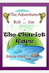 Bob and Joe in The Chariot Race (The Adventures of Bob and Joe Book 6) Kindle Edition