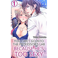 You can't go into the professor's lab because he's too sexy Vol.1 (TL Manga) book cover You can't go into the professor's lab because he's too sexy Vol.1 (TL Manga) book cover