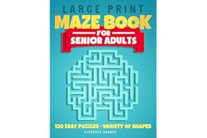 Large Print Maze Book for Senior Adults: 120 Easy Puzzles for Dementia Patients and Stroke Recovery, Nursing Home Residents Gift