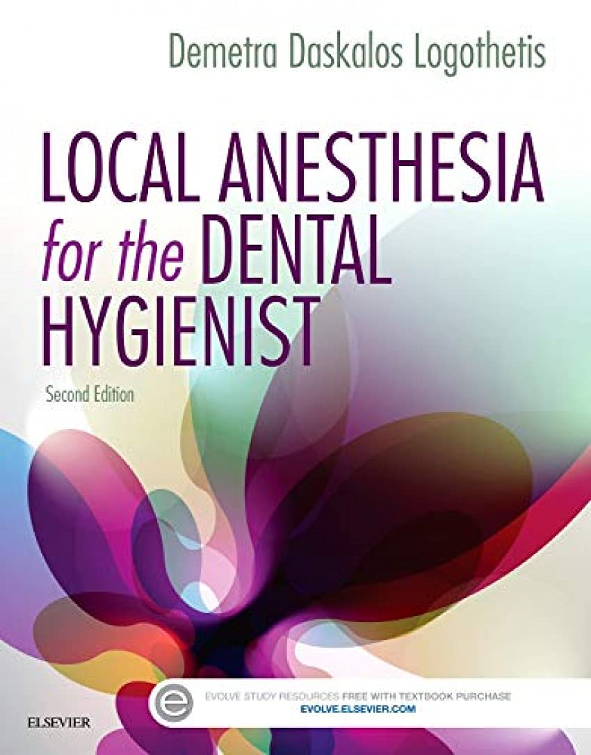 Local Anesthesia for the Dental Hygienist, 2e Local Anesthesia for the Dental Hygienist, 2e Paperback Kindle