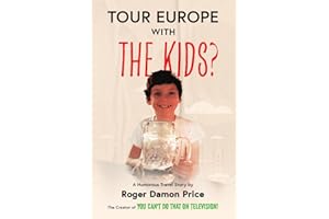 Tour Europe with the Kids?: A workaholic TV Producer takes his family around Europe in a Camper Van and slowly becomes a huma