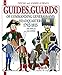French Guides and Guards of the Generals and Headquarters: 1792-1815 (Officers and Soldiers of) by 