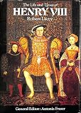 Henry VIII, The life and times of