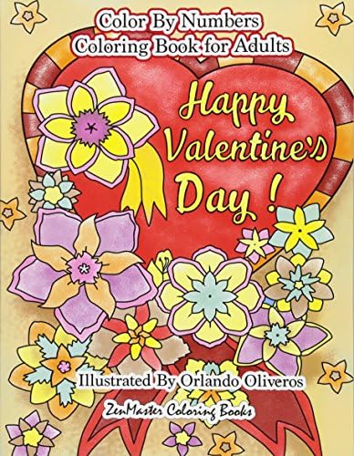 Happy Valentine's Day Color By Numbers Coloring Book For Adults: An Adult Color By Number Coloring Book of Love, Flowers, Candy, Butterflies, and ... 27 (Adult Color By Number Coloring Books)