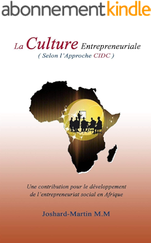 Download La Culture Entrepreneuriale selon l'Approche CIDC: Une Contribution pour le développement de l'entrepreneuriat social en Afrique PDF