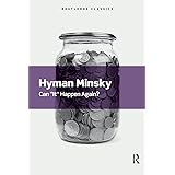 Can It Happen Again?: Essays on Instability and Finance (Routledge Classics)