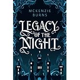Legacy of the Night: The Ravinia Duology Book 1