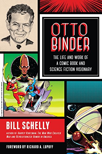 Otto Binder: The Life and Work of a Comic Book and Science Fiction Visionary (Best Sci Fi Comics)