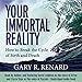 Your Immortal Reality: How to Break the Cycle of Birth and Death by Gary R. Renard, Hay House