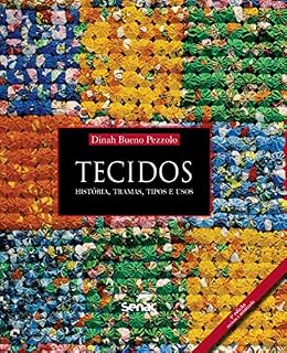 Livro Tecidos: história, tramas, tipos e usos