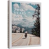 Two Years On A Bike: From Vancouver to Patagonia